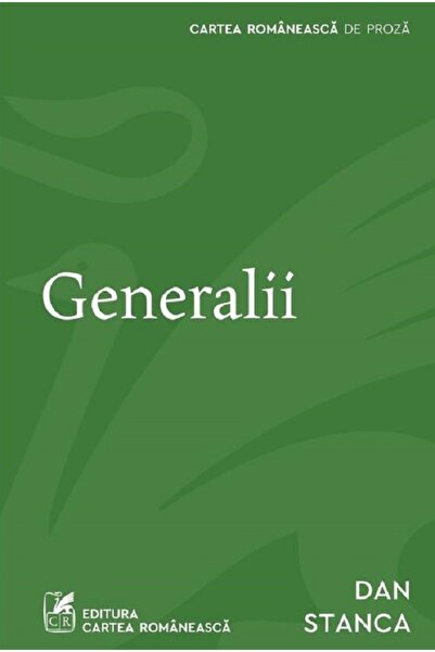 Cartea Romaneasca Generalii - Dan Stanca