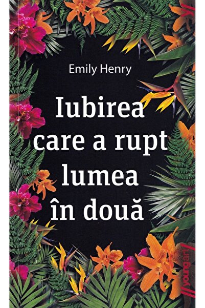 Grupul Editorial Art Iubirea care a rupt lumea in doua - Emily Henry