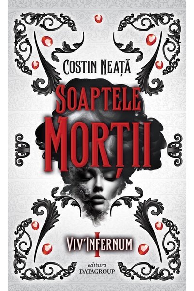 DATAGROUP Soaptele mortii. Seria Viv'Infernum Vol.1 - Costin Neata