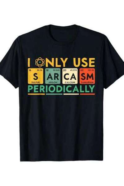 23ERVA 1pc Womens Chemistry Sarcasm Periodic Table TshirtCotton 180gsm.Printe...
