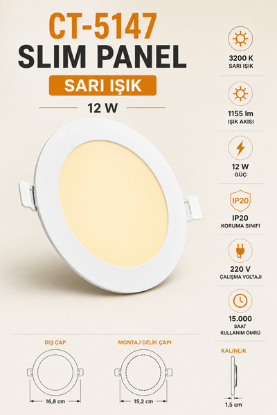 Yenilig CT-5147 Slim Panel 12W 3200K Sarı Işık – 16,8 cm Çap – 15,2 cm Montaj...