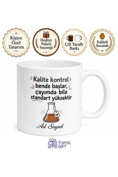 Tupya Gift Gıda Teknikerine Hediye Kalite Kontrol Esprili Kupa Bardak Çay Kupası
