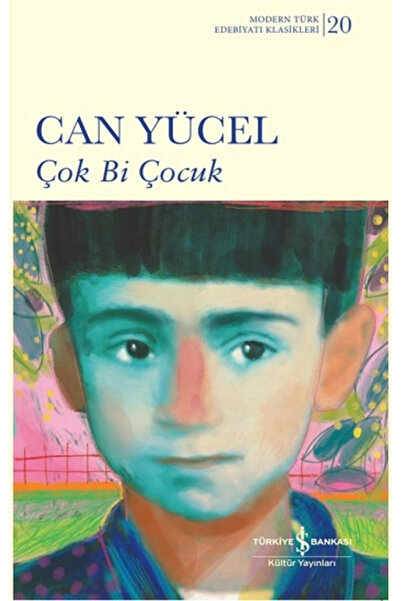 TÜRKİYE İŞ BANKASI KÜLTÜR YAYINLARI Çok Bi Çocuk (ciltli)