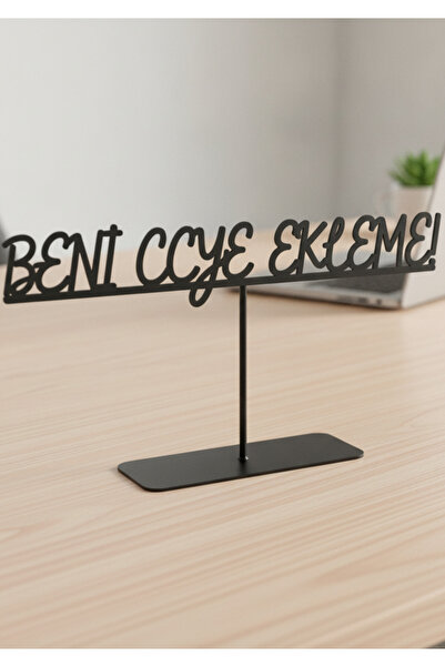 Bafidica Beni CC'ye Ekleme Yazılı Siyah Metal Masa Üstü Dekoratif Ofis Obje