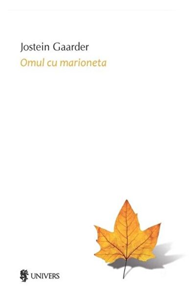 Editura Univers Omul cu marioneta, Jostein Gaarder
