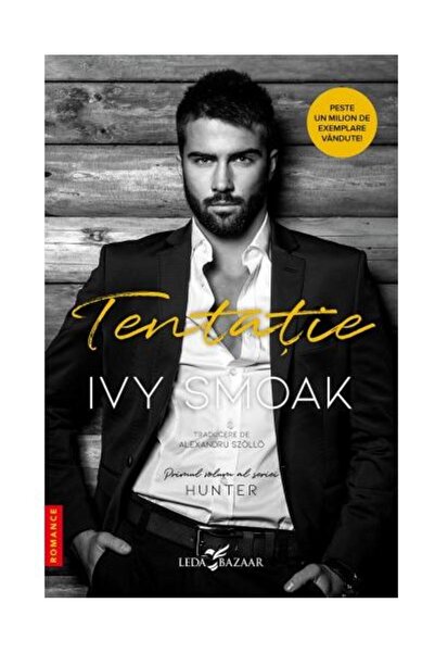 Editura Leda Tentatie (primul volum din seria Hunter), Ivy Smoa