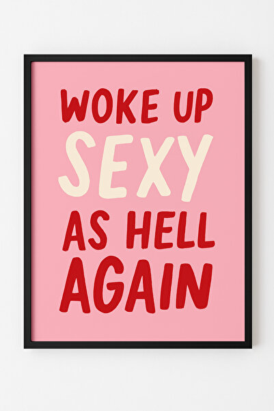 NT Handmade Laminated Framed Pvc Protected Uv Printing Woke up S as Hell Agaı...