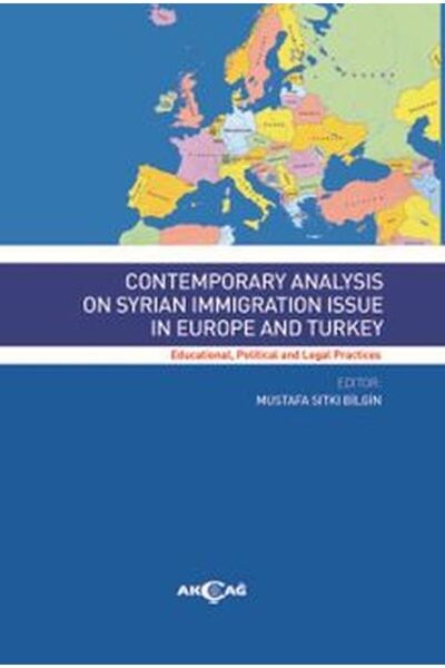 Akçağ Yayınları Contemporary Analysis On Syrian Immigration Issue In Europe A...