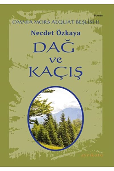 Ayrıkotu Yayınları Omnia Mors Aequat Beşlisi-II Dağ ve Kaçış