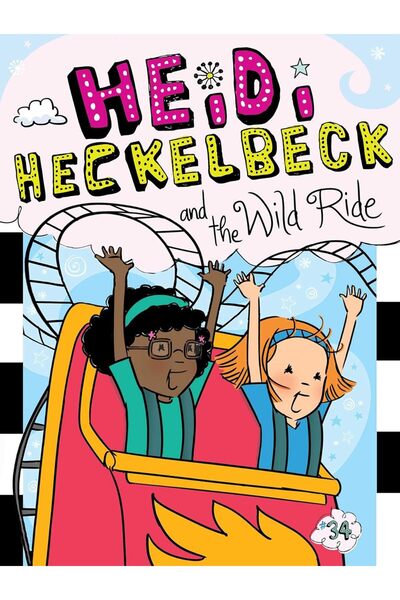 Little Simon Heidi Heckelbeck and the Wild Ride: Volume 34