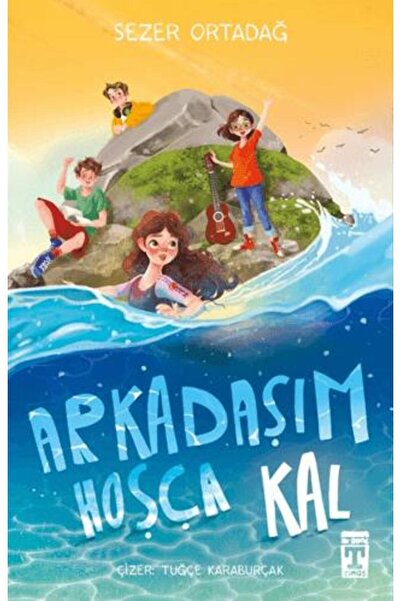 İlk Genç Timaş Arkadaşım Hoşça Kal