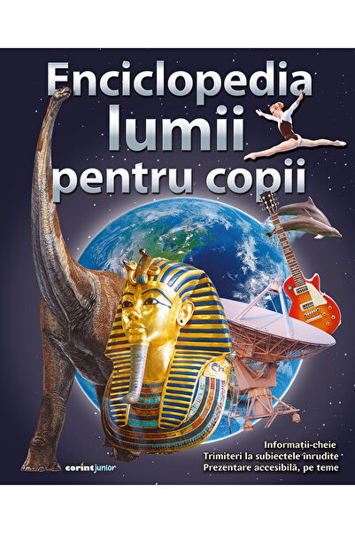 Editura Corint Enciclopedia Lumii pentru Copii, - Editura Corint