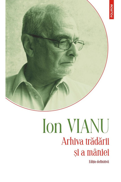 Editura Polirom Archive of Betrayal and Rage, Ion Vianu - Polirom Publishing ...