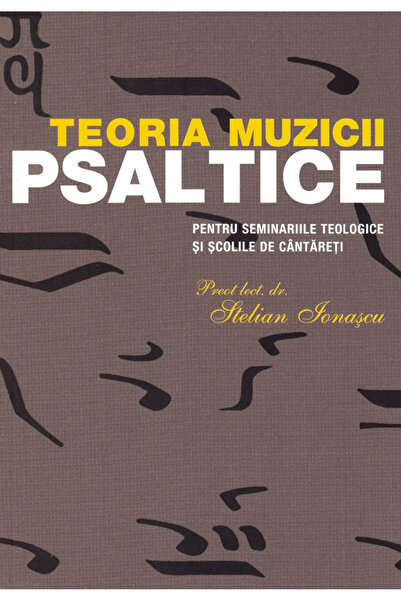 Editura Sophia Teoria Muzicii Psalmode, Stelian Ionascu - Editura Sophia