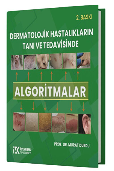 İstanbul Tıp Kitabevi Dermatolojik Hastalıkların Tanı ve Tedavisinde Algoritm...