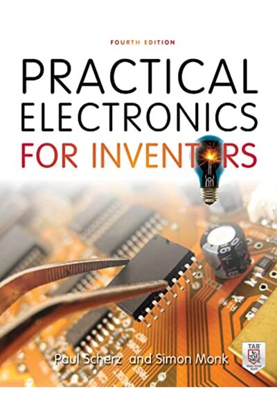 Mcgraw-Hill Practical Electronics for Inventors, Fourth Edition
