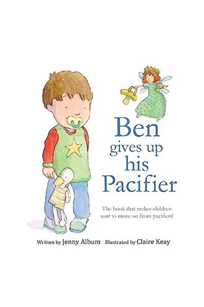 Ingram Ben Gives Up His Pacifier: The book that makes children want to move o...