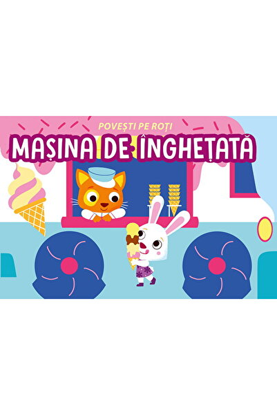 Editura Prestige Povesti pe Roti. Masina de Inghetata