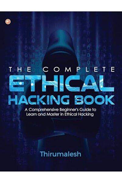 Ingram Internatıonal Inc The Complete Ethical Hacking Book A Comprehensive Be...