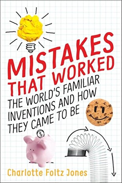 Random House Books for Young Readers Mistakes That Worked The Worlds Familiar...