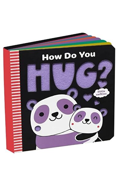 Parragon India Little Softies How Do You Hug? With Felt Edges)