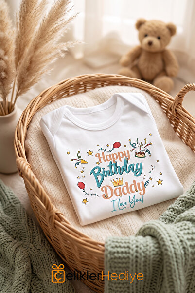 ÇELİKLER HEDİYE Happy Birthday Daddy Printed Baby Bodysuit 100% Cotton Unisex...