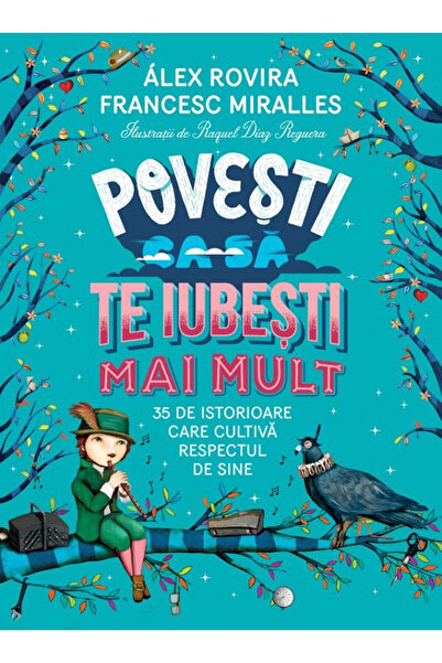 Editura Humanitas Stories to Love Yourself More, Alex Rovira, Francesc Mirall...