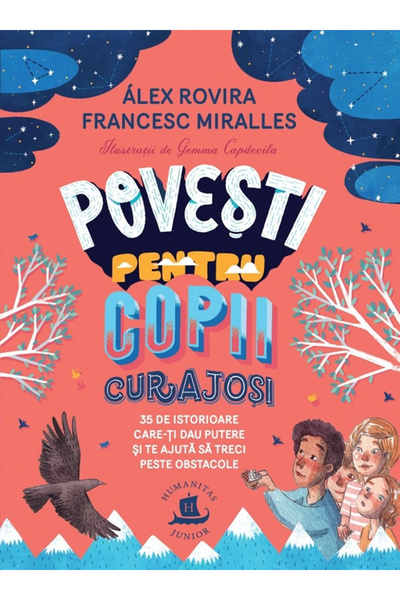 Editura Humanitas Stories for Brave Children, Alex Rovira, Francesc Miralles ...