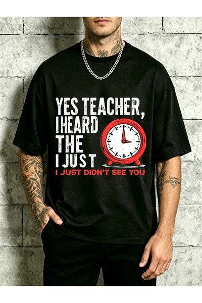 212Wear Yes Teacher Heard The Alarm I Just Didn't See You, Men's T-Shirt, Hum...