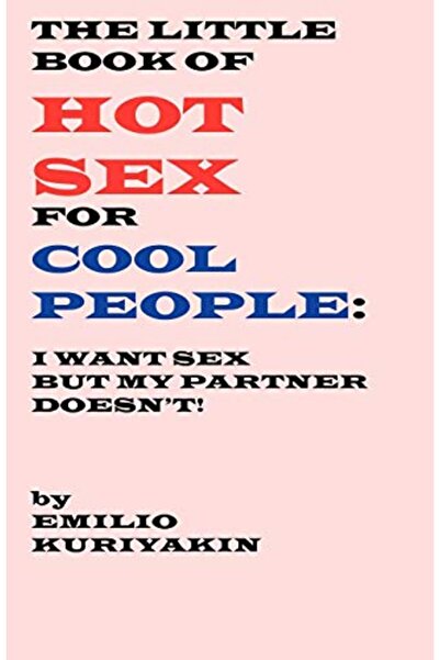Harper Collins The Little Book Of Hot Sex For Cool People I Want Sex My Partn...