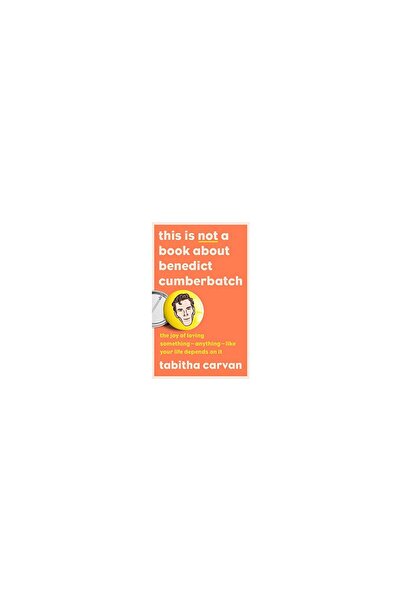 HarperCollins Publishers This Is Not a Book about Benedict Cumberbatch