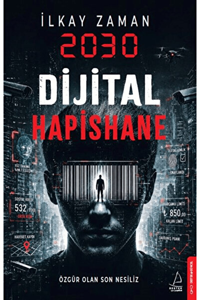 2030 Dijital Hapishane / İlkay Zaman / / 9786258594928