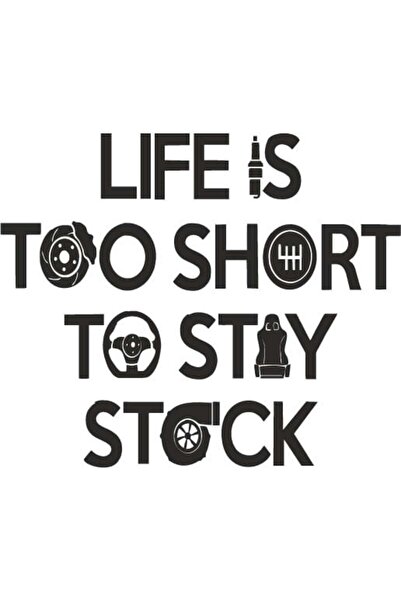 Amo-Stickers Sticker Auto Life is too Short 25cm Negru