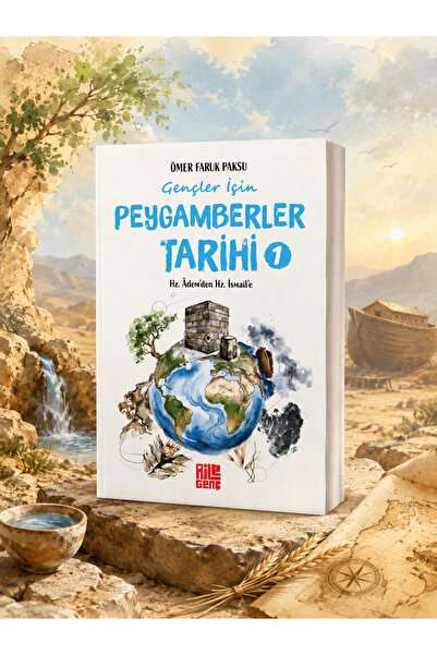 Aile Yayınları Gençler İçin Peygamberler Tarihi 1 – Hz. Âdem’den Hz. İsmail’e...
