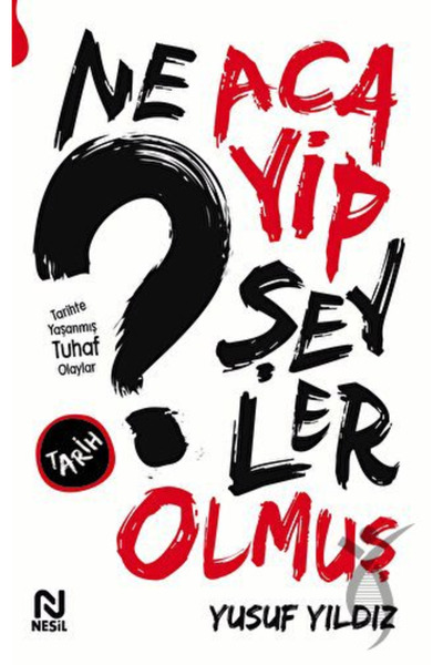 Nesil Yayınları Ne Acayip Şeyler Olmuş /Nesil
