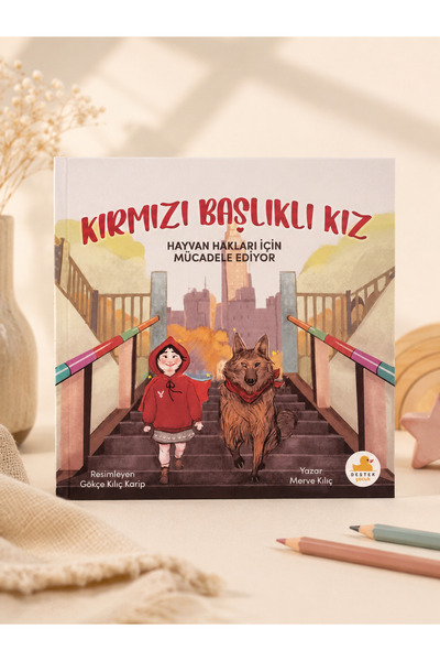 Destek Yayınları Kırmızı Başlıklı Kız Hayvan Hakları için Mücadele Ediyor