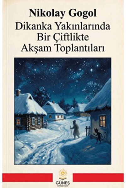 Gece Kitaplığı Dikanka Yakınlarında Bir Çiftlikte Akşam Toplantıları