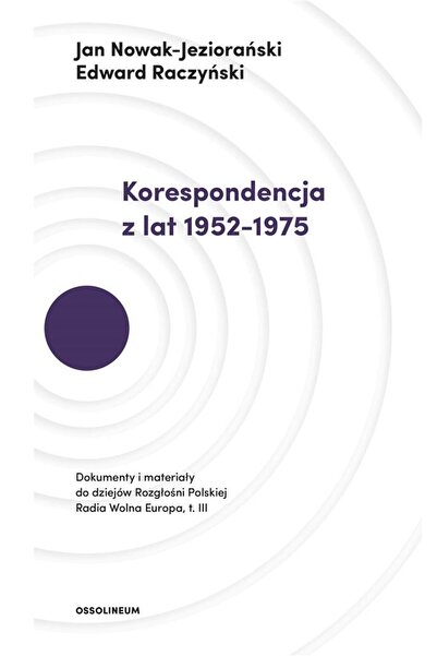 OEM Korespondencja z lat 1952-1975 T.3, Ossolineum, Limba poloneza, Editia 2019