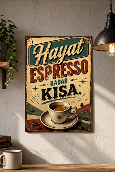 Grafiklas Reklam ve Tanıtım Hizmetleri Hayat Espresso Kadar Kısa Metal Tabela...
