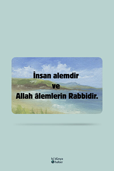 Bi Dünya Haber İnsan Alemdir ve Allah Âlemlerin Rabbidir Temalı Buzdolabı Mag...