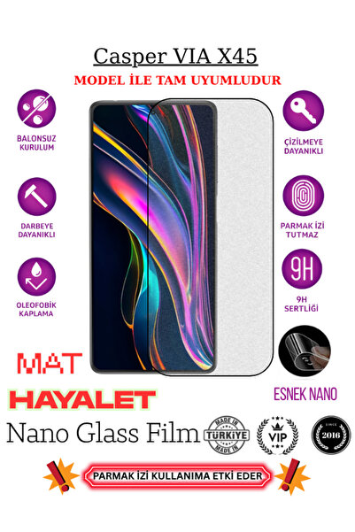 CaseTechnoo Casper VIA X45 Tam Uyumlu Mat Hayalet Privacy Esnek Nano Ekran Ko...