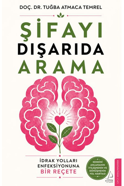 Destek Yayınları Şifayı Dışarıda Arama / Tuğba Atmaca Temrel / / 9786258843033