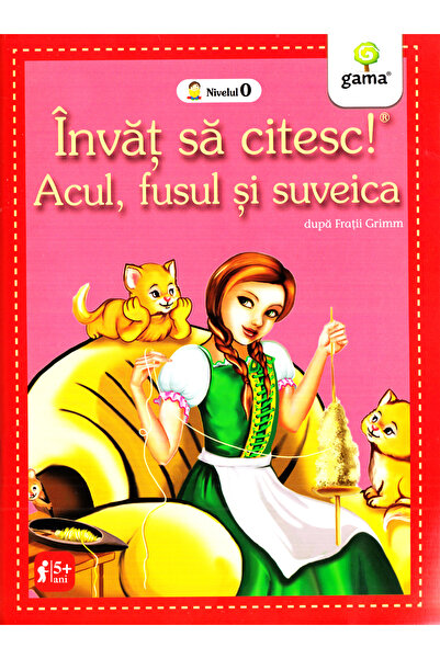Gama Invat sa citesc! Acul, fusul si suveica dupa Fratii Grimm