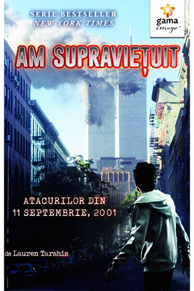 Gama Am supravietuit atacurilor din 11 septembrie 2001 - Lauren Tarshis