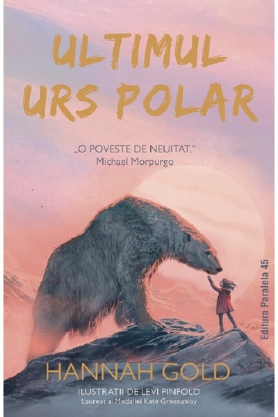 Paralela 45 Ultimul urs polar - Hannah Gold