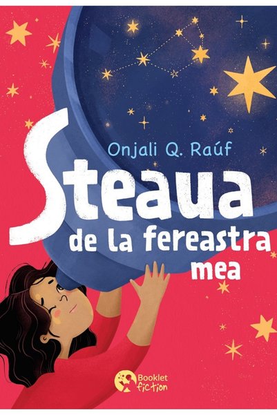 Booklet Steaua de la fereastra mea - Onjali Q. Rauf