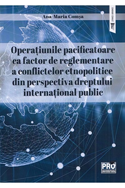 Pro Universitaria Operatiunile pacificatoare ca factor de reglementare a conf...