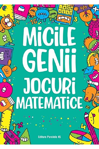 Paralela 45 Micile genii. Jocuri matematice - Gareth Moore
