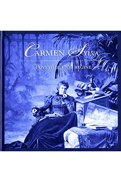 Curtea Veche Povestile unei Regine - Carmen Sylva