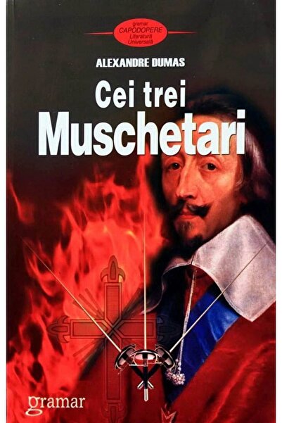 Gramar Cei trei muschetari - Alexandre Dumas